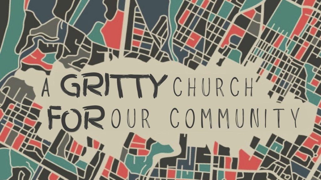 A Gritty Church For Our Community